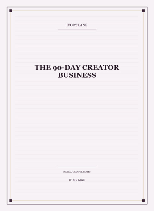 The 90-Day Creator Business