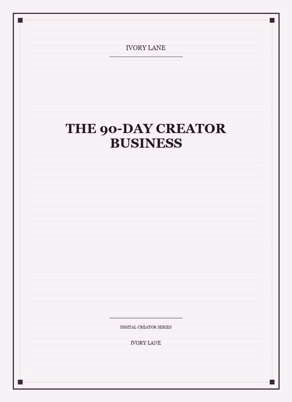 The 90-Day Creator Business