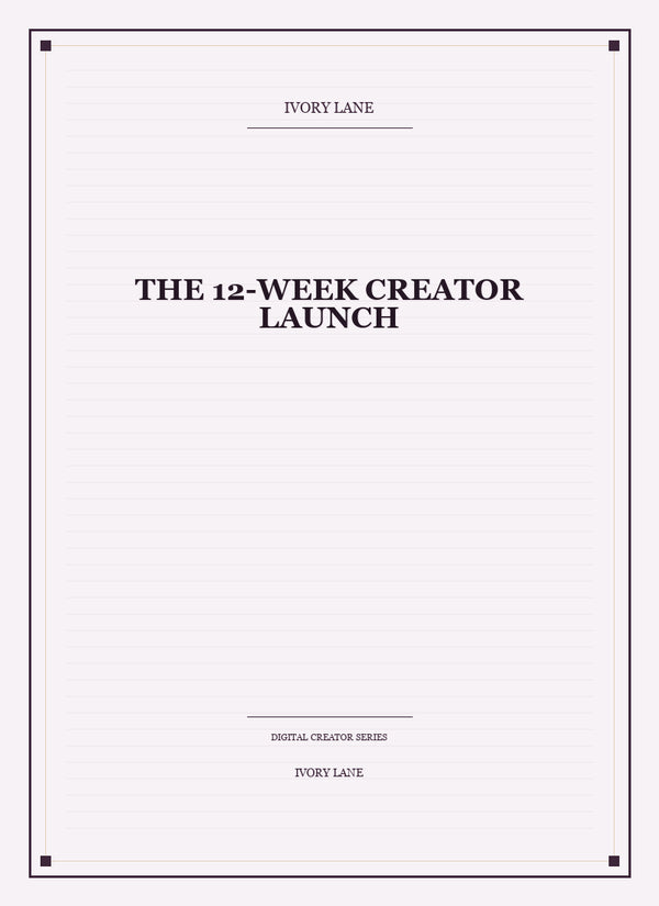 The 12-Week Creator Launch