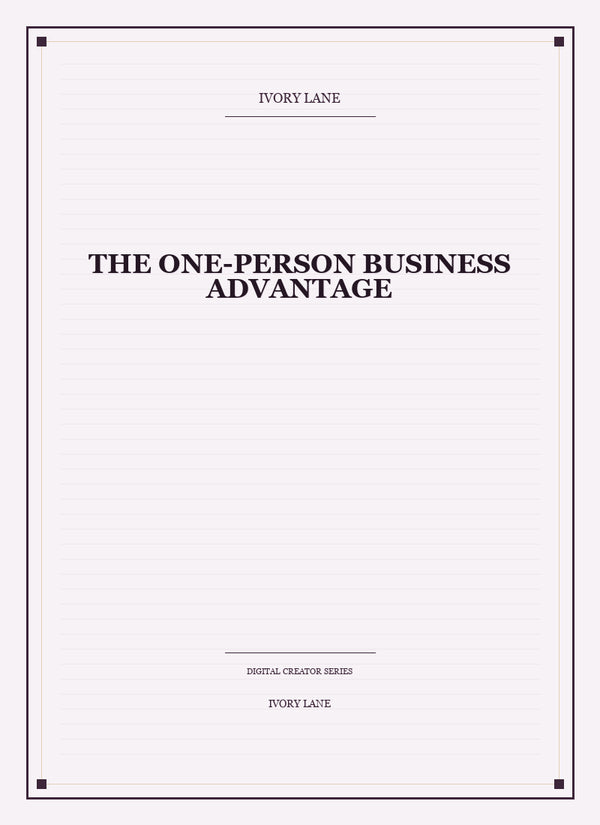 The One-Person Business Advantage